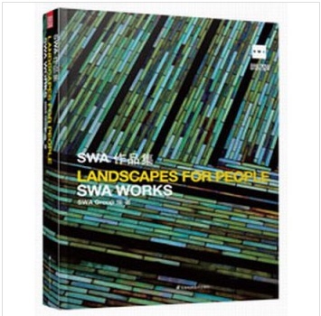 SWA作品集 LANDSCAPES FOR PEOPLE SWA WORKS景观设计规划类